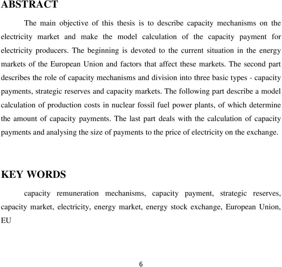 The second part describes the role of capacity mechanisms and division into three basic types - capacity payments, strategic reserves and capacity markets.