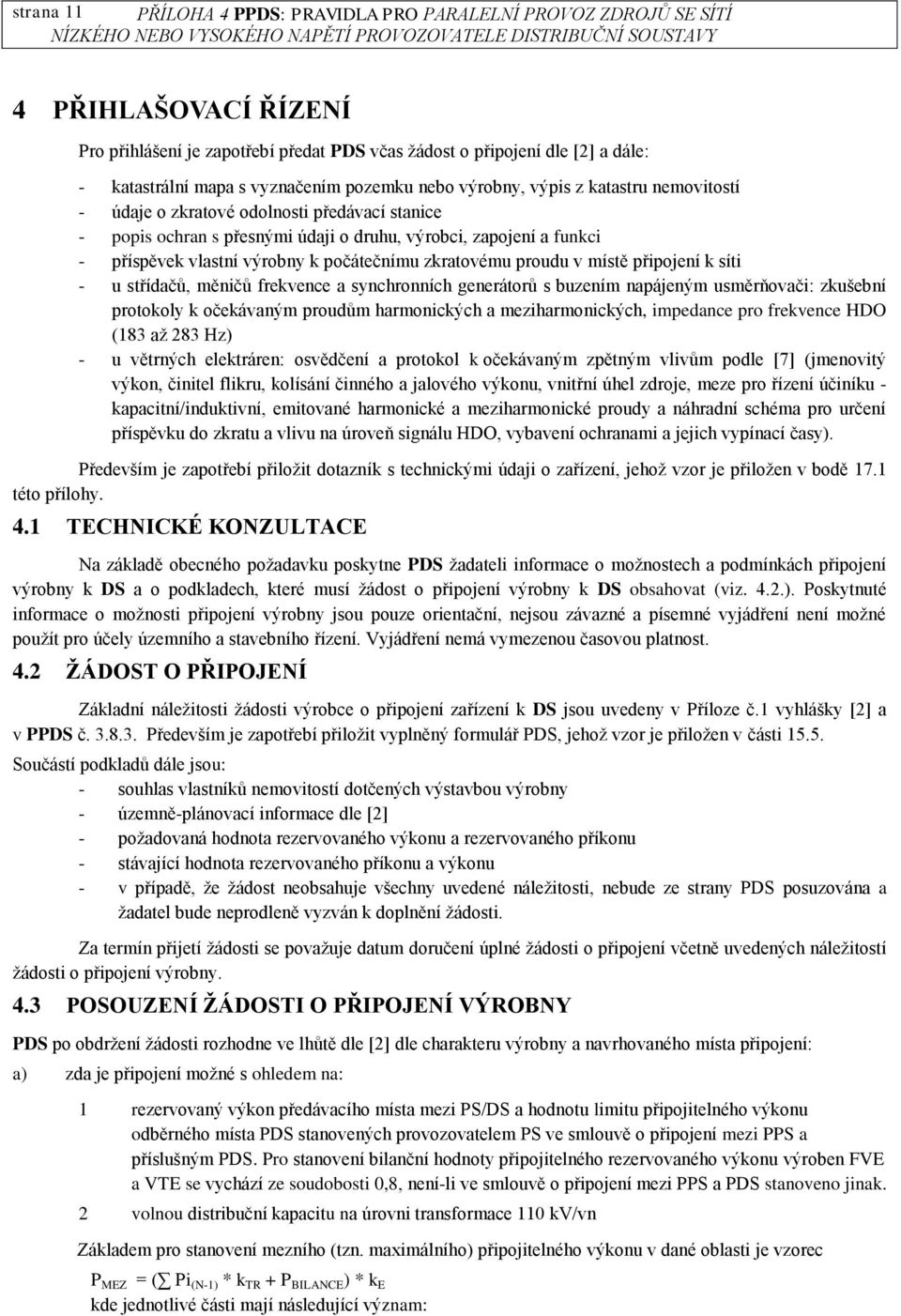 výrobny k počátečnímu zkratovému proudu v místě připojení k síti - u střídačů, měničů frekvence a synchronních generátorů s buzením napájeným usměrňovači: zkušební protokoly k očekávaným proudům