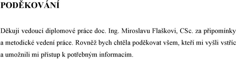 za připomínky a metodické vedení práce.