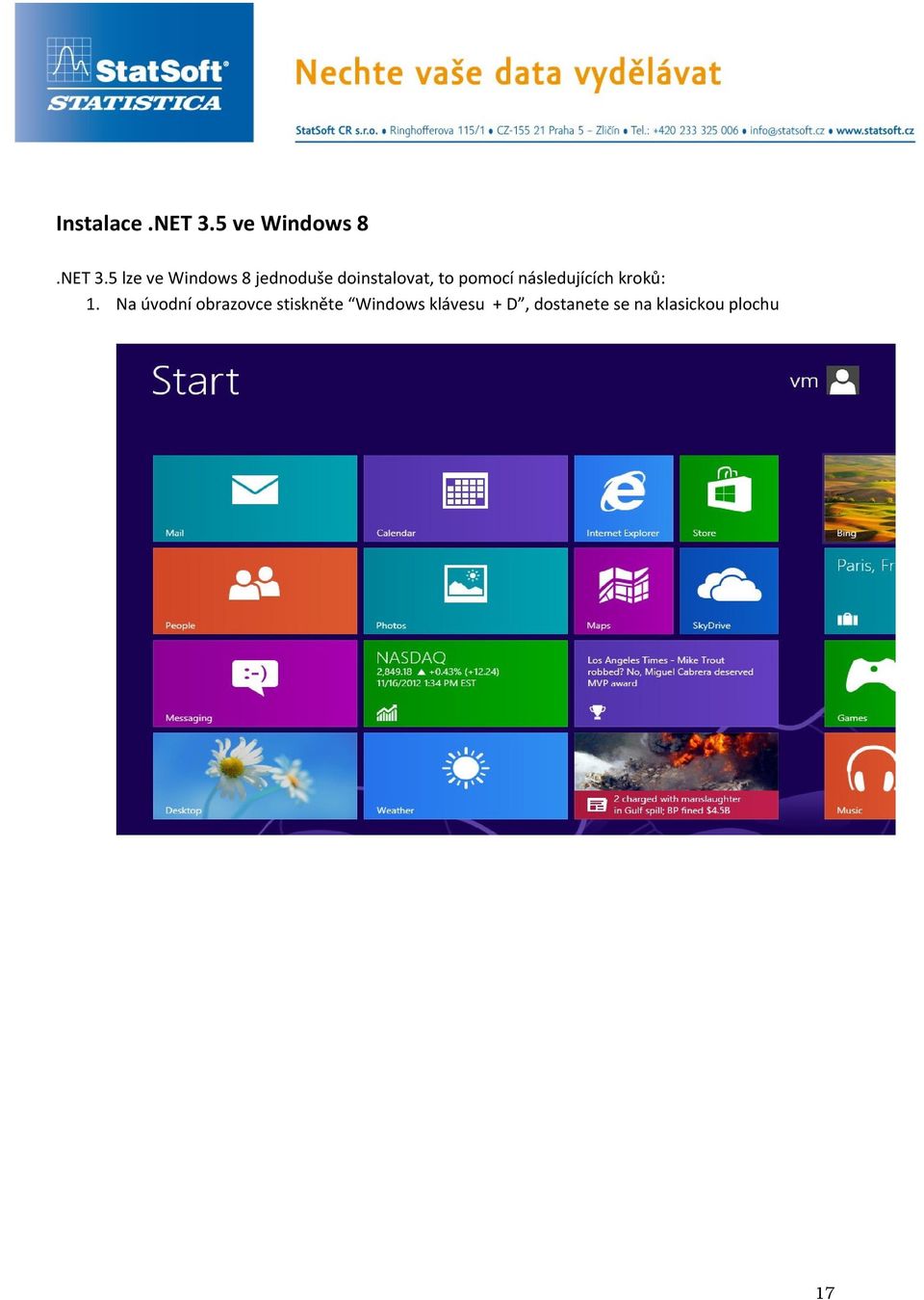 5 lze ve Windows 8 jednoduše doinstalovat, to pomocí