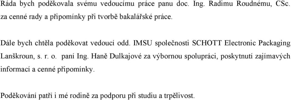 IMSU společnosti SCHOTT Electronic Packaging Lanškroun, s. r. o. paní Ing.