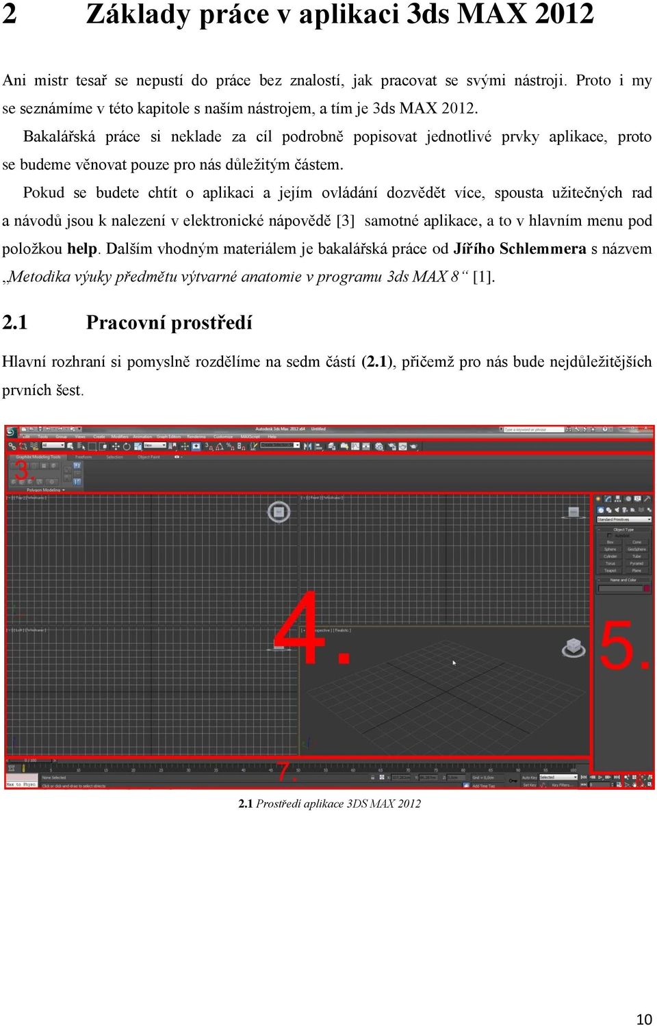 Bakalářská práce si neklade za cíl podrobně popisovat jednotlivé prvky aplikace, proto se budeme věnovat pouze pro nás důležitým částem.