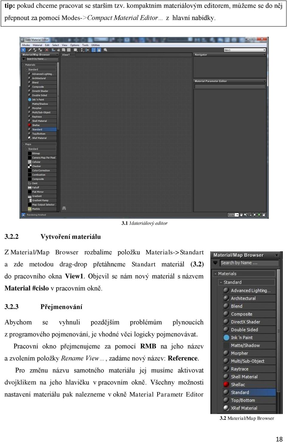 Objevil se nám nový materiál s názvem Material #cislo v pracovním okně. 3.2.