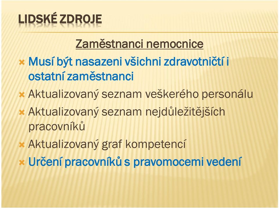 veškerého personálu Aktualizovaný seznam nejdůležitějších