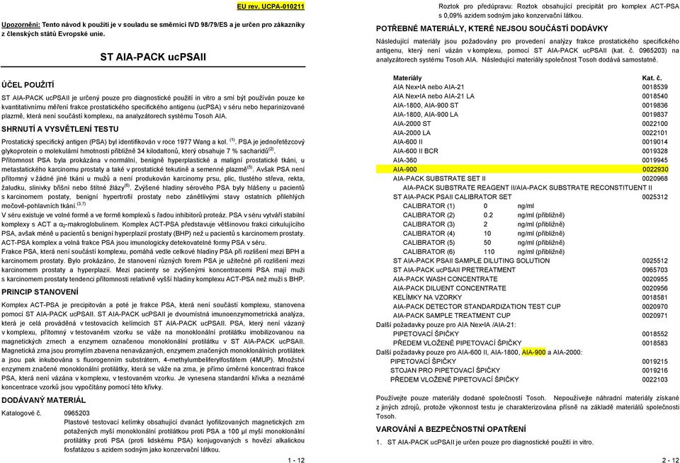 (ucpsa) v séru nebo heparinizované plazmě, která není součástí komplexu, na analyzátorech systému Tosoh AIA.