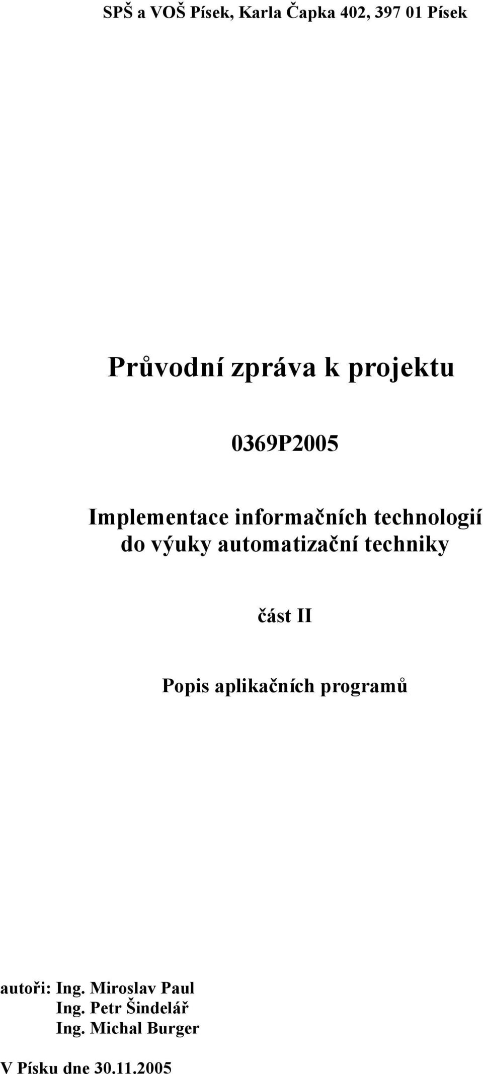 automatizační techniky část II Popis aplikačních programů autoři: