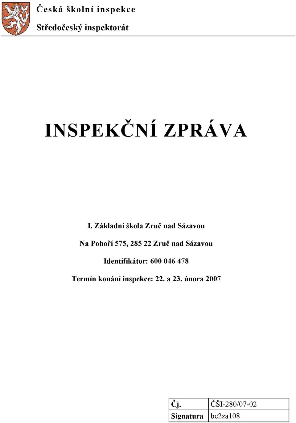 Základní škola Zruč nad Sázavou Na Pohoří 575, 285 22 Zruč