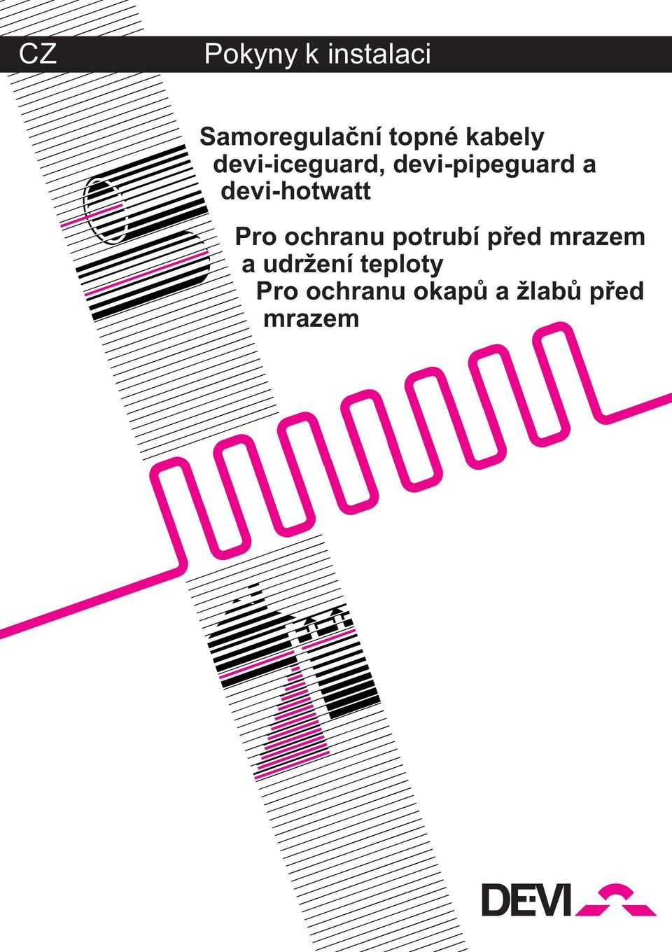 devihotwatt Pro ochranu potrubí pøed raze a