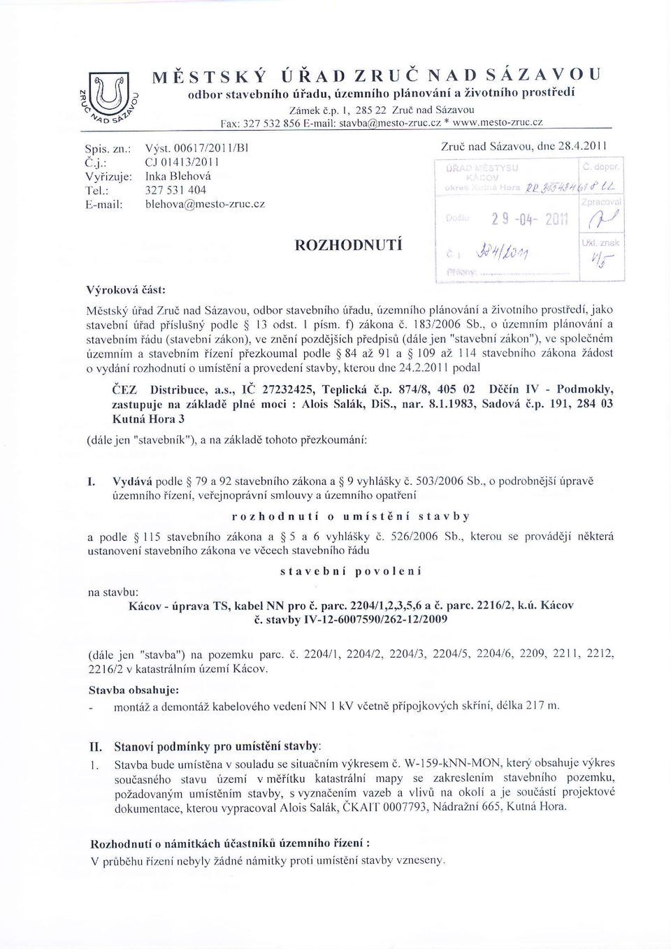 Ji+l/t ti Vf rokov:l i6st: Mdstski!fad Zrud nad S6zavou, odbor stavebnilro iiadu, izemniho pl6nov6ni a Zivotniho prostiedi, jako stavebni liad piisluin! podle $ 13 odst. I pism. l) z6kona d.