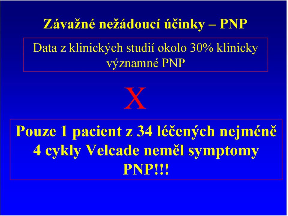 významné PNP X Pouze 1 pacient z 34