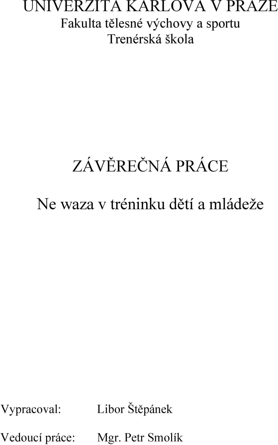 PRÁCE Ne waza v tréninku dětí a mládeže