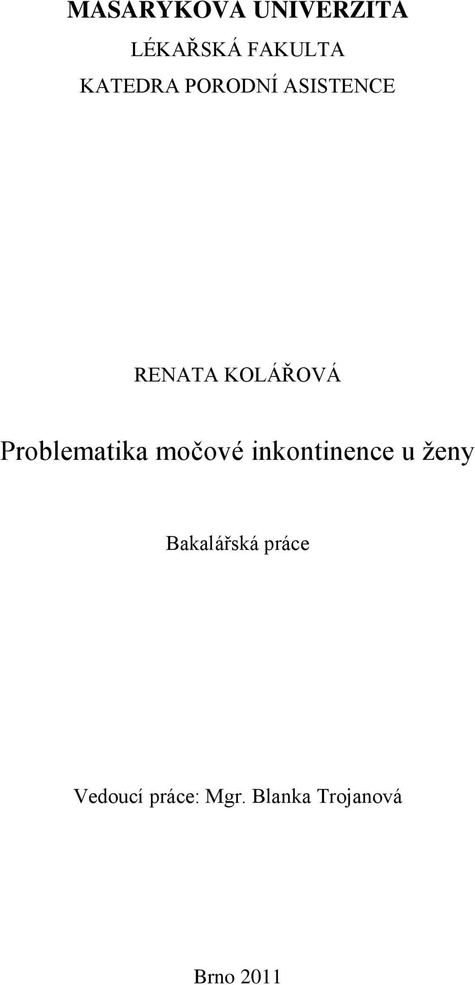 Problematika močové inkontinence u ţeny