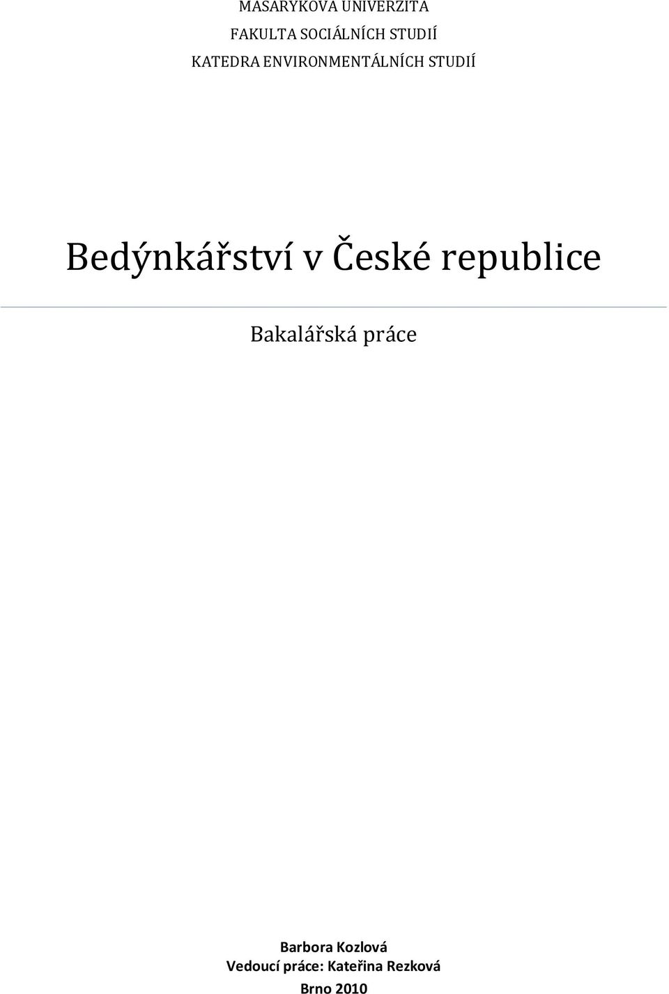 Bedýnkářství v České republice Bakalářská