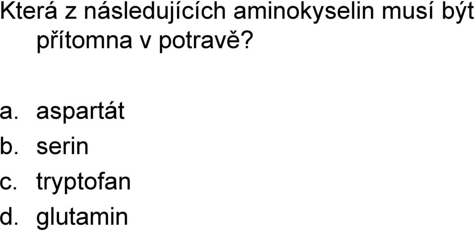 přítomna v potravě? a.