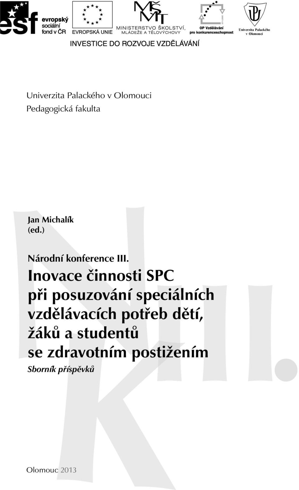 Inovace činnosti SPC při posuzování speciálních vzdělávacích potřeb