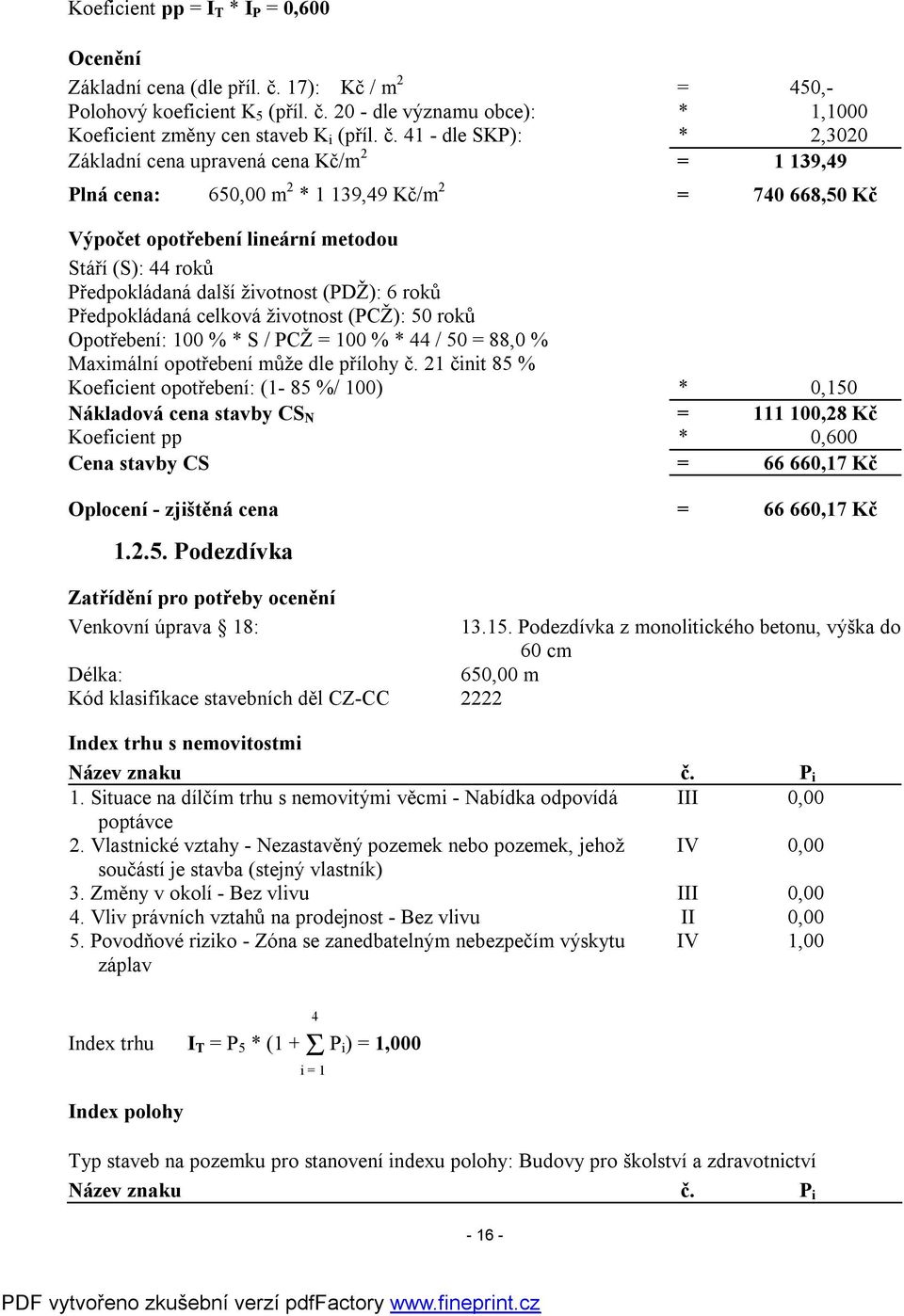 20 - dle významu obce): * 1,1000 Koeficient změny cen staveb K i (příl. č.