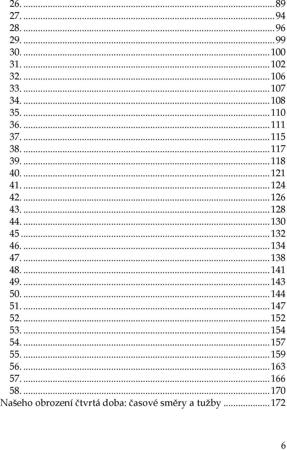 ... 130 45... 132 46.... 134 47.... 138 48.... 141 49.... 143 50.... 144 51.... 147 52.... 152 53.