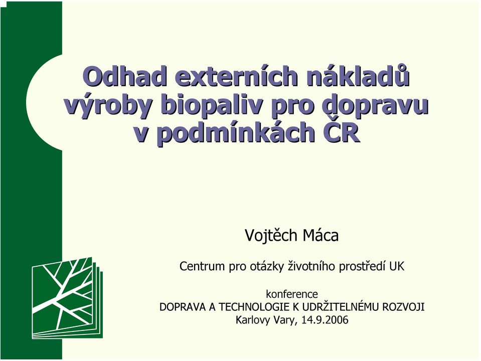 otázky životního prostředí UK konference DOPRAVA A