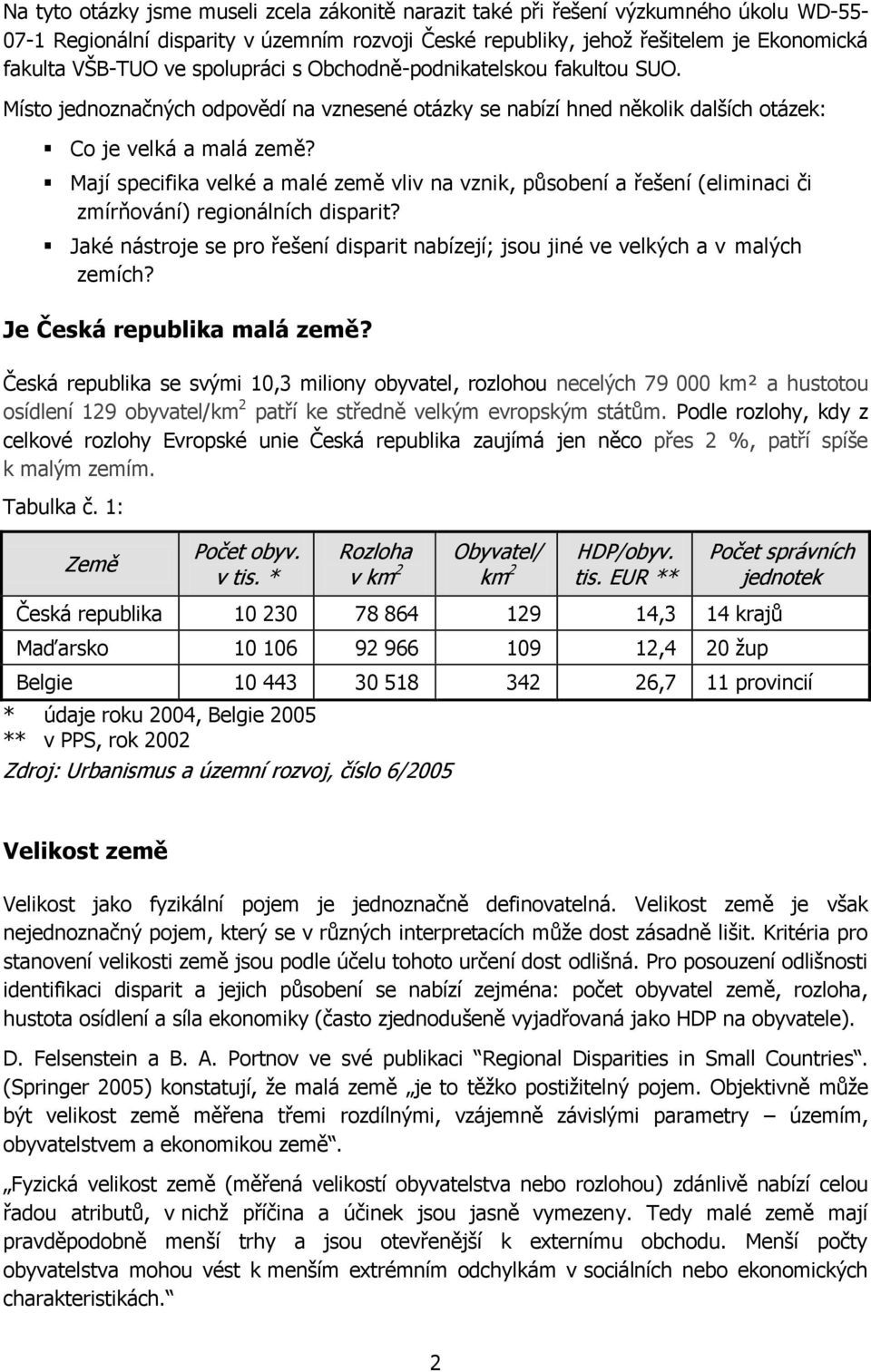 Mají specifika velké a malé země vliv na vznik, působení a řešení (eliminaci či zmírňování) regionálních disparit?