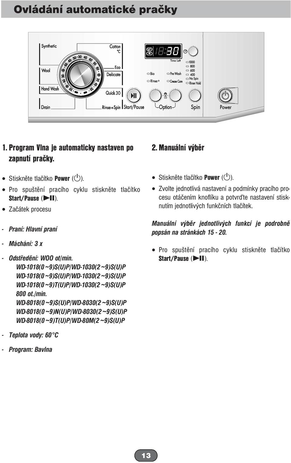 WD-1018(0 ~ 9)S(U)P/WD-1030(2 ~ 9)S(U)P WD-1018(0 ~ 9)S(U)P/WD-1030(2 ~ 9)S(U)P WD-1018(0 ~ 9)T(U)P/WD-1030(2 ~ 9)S(U)P 800 ot./min.