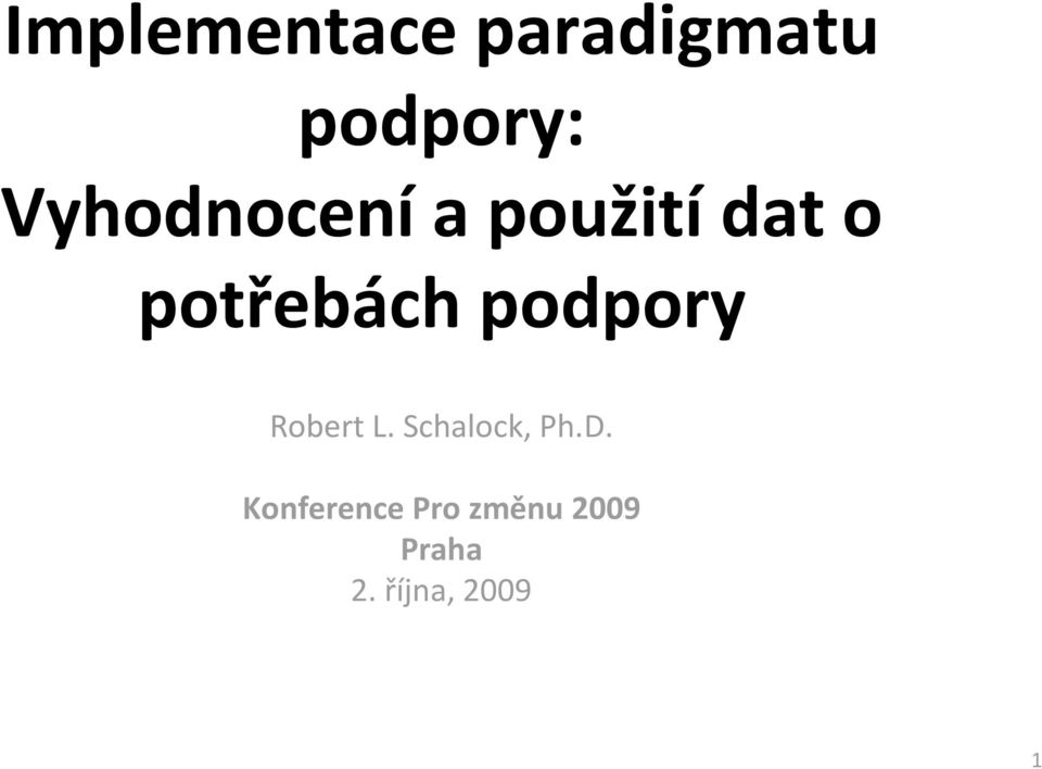 podpory Robert L. Schalock, Ph.D.