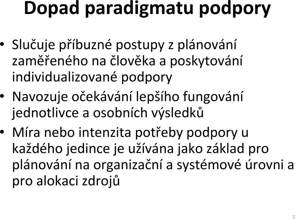 fungování jednotlivce a osobních výsledků Míranebointenzitapotřebypodporyu