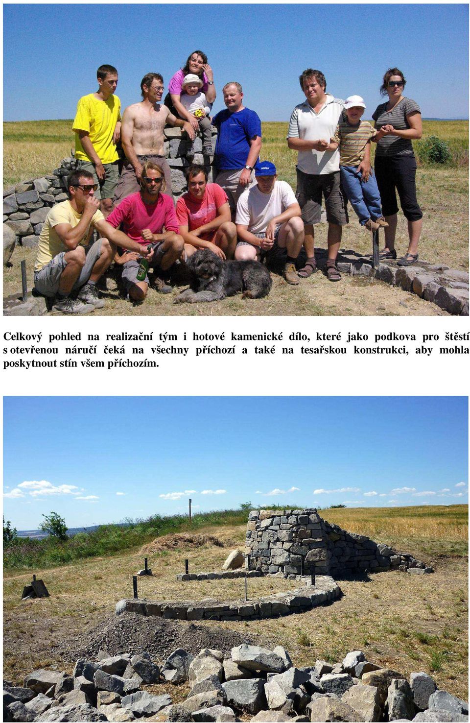 náručí čeká na všechny příchozí a také na tesařskou