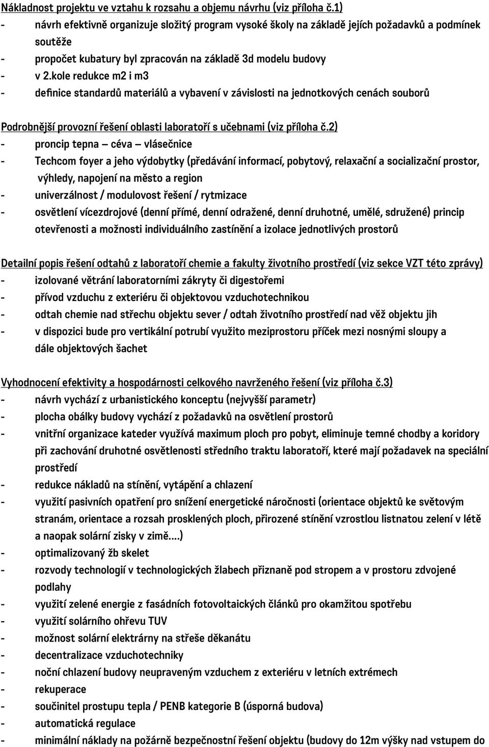 kole redukce m2 i m3 - definice standardů materiálů a vybavení v závislosti na jednotkových cenách souborů Podrobnější provozní řešení oblasti laboratoří s učebnami (viz příloha č.