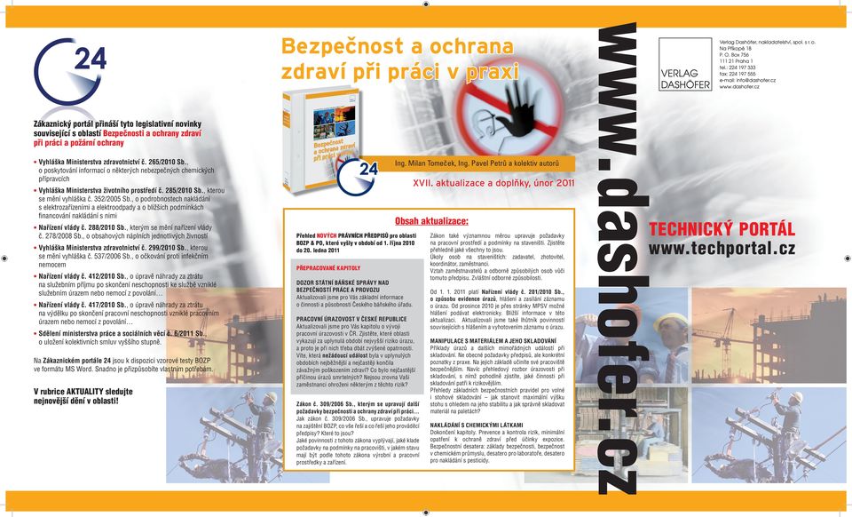 aktualizace a doplňky, únor 2011 Vyhláška Ministerstva životního prostředí č. 285/2010 Sb., kterou se mění vyhláška č. 352/2005 Sb.