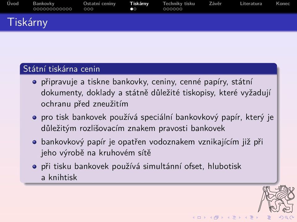 bankovkový papír, který je důležitým rozlišovacím znakem pravosti bankovek bankovkový papír je opatřen