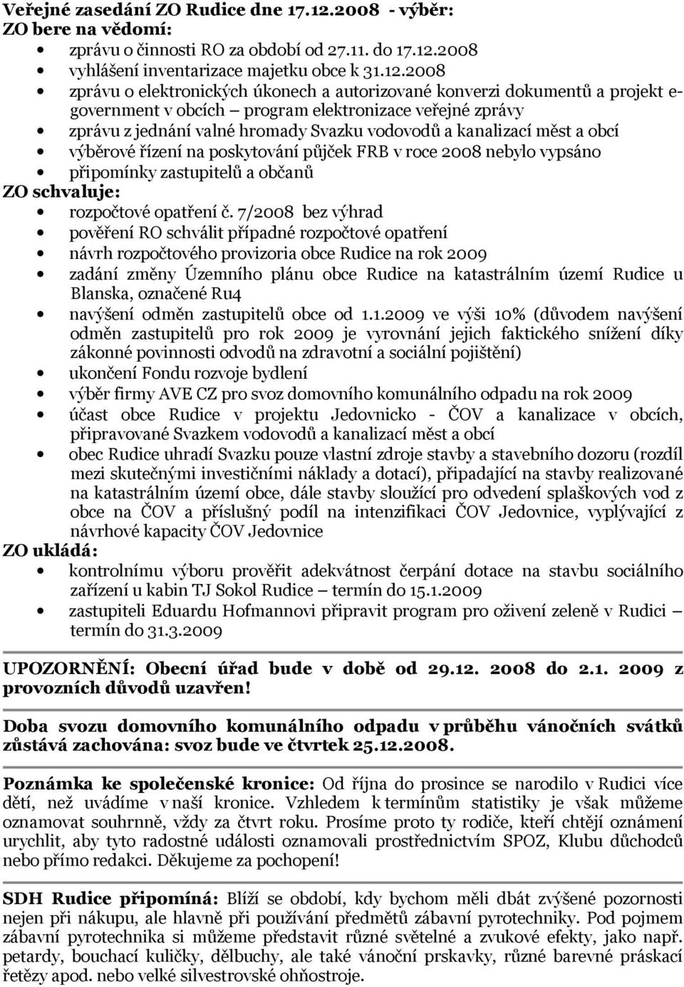 2008 vyhlášení inventarizace majetku obce k 31.12.