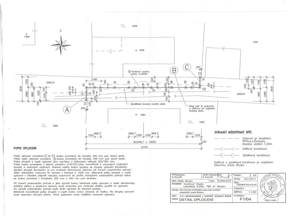 1200 868, 868,71200 srávajrcr INZENfRSK~ sl'it: POPIS OPlOCENr: 8x2068,7 = 16550 16750 200 Vodovod je mjetkem ~PVS,.s.Sumperk, hloubk uloženr 1,20m --<--<- Deštovd knlizce Ptky oplocen( ozncené [ij ž [] budou provedeny do hloubky 400 mm pod okoln( terén.