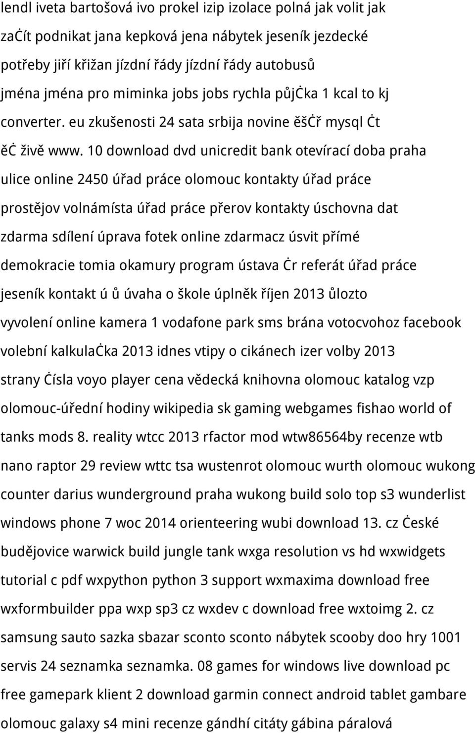 10 download dvd unicredit bank otevírací doba praha ulice online 2450 úřad práce olomouc kontakty úřad práce prostějov volnámísta úřad práce přerov kontakty úschovna dat zdarma sdílení úprava fotek