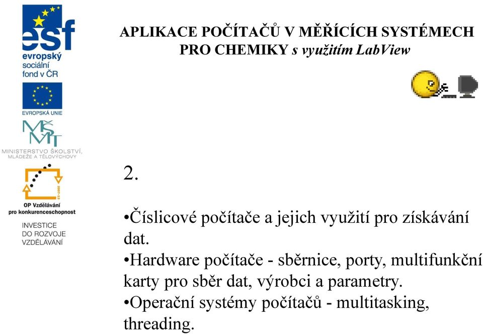 Hardware počítače - sběrnice, porty, multifunkční karty pro sběr