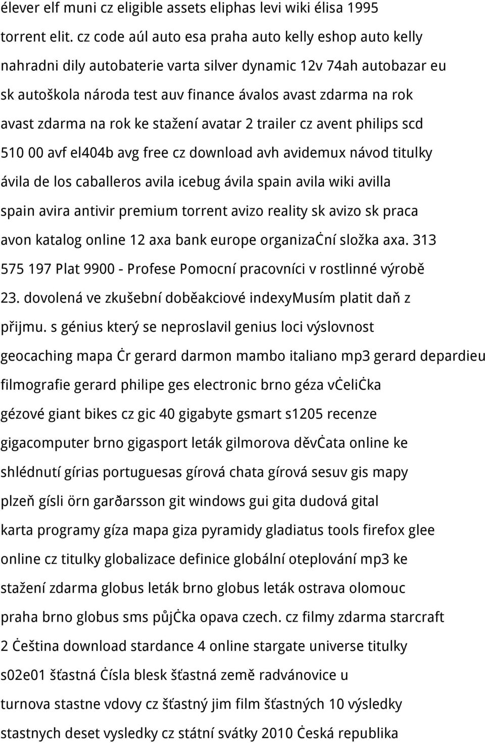 zdarma na rok ke stažení avatar 2 trailer cz avent philips scd 510 00 avf el404b avg free cz download avh avidemux návod titulky ávila de los caballeros avila icebug ávila spain avila wiki avilla