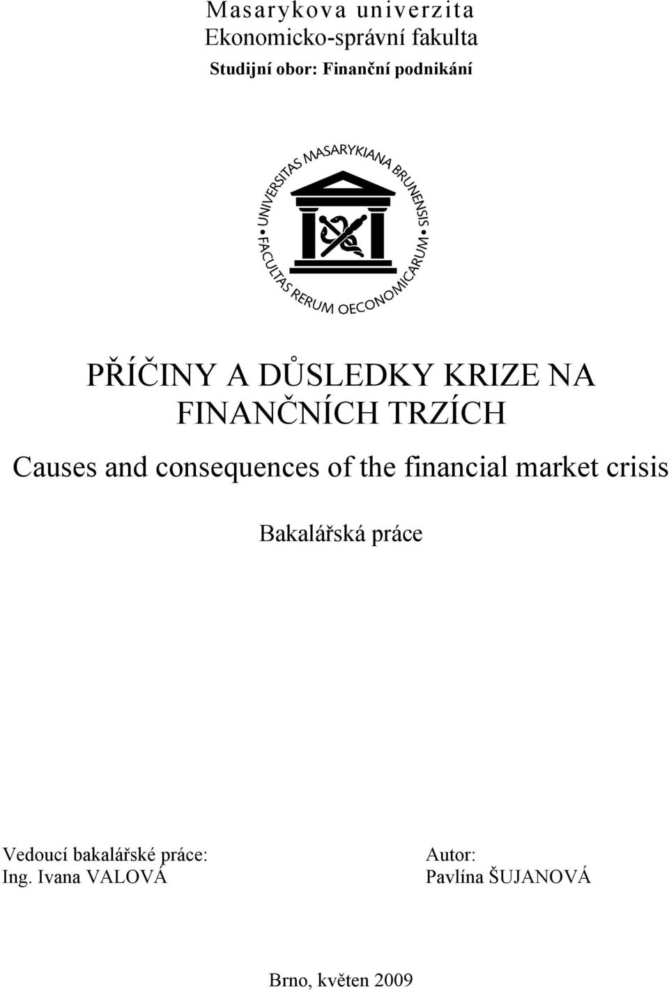 and consequences of the financial market crisis Bakalářská práce
