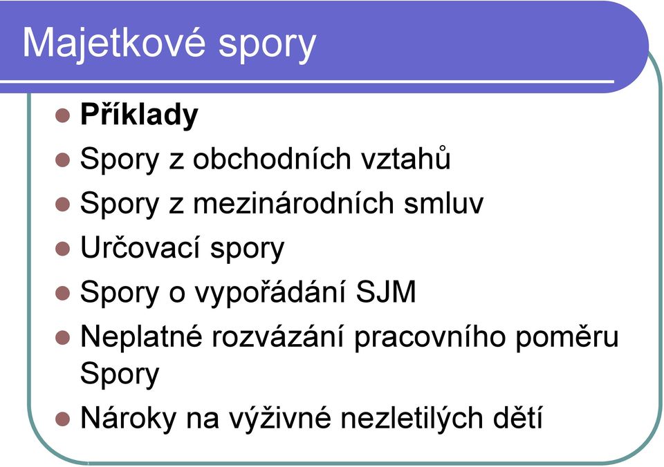 spory Spory o vypořádání SJM Neplatné rozvázání