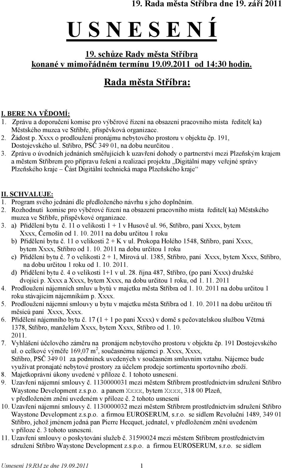 Xxxx o prodloužení pronájmu nebytového prostoru v objektu čp. 191, Dostojevského ul. Stříbro, PSČ 34