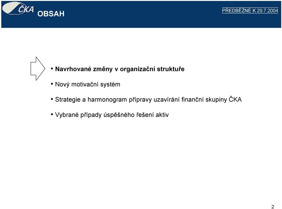 a harmonogram pípravy uzavírání finanní