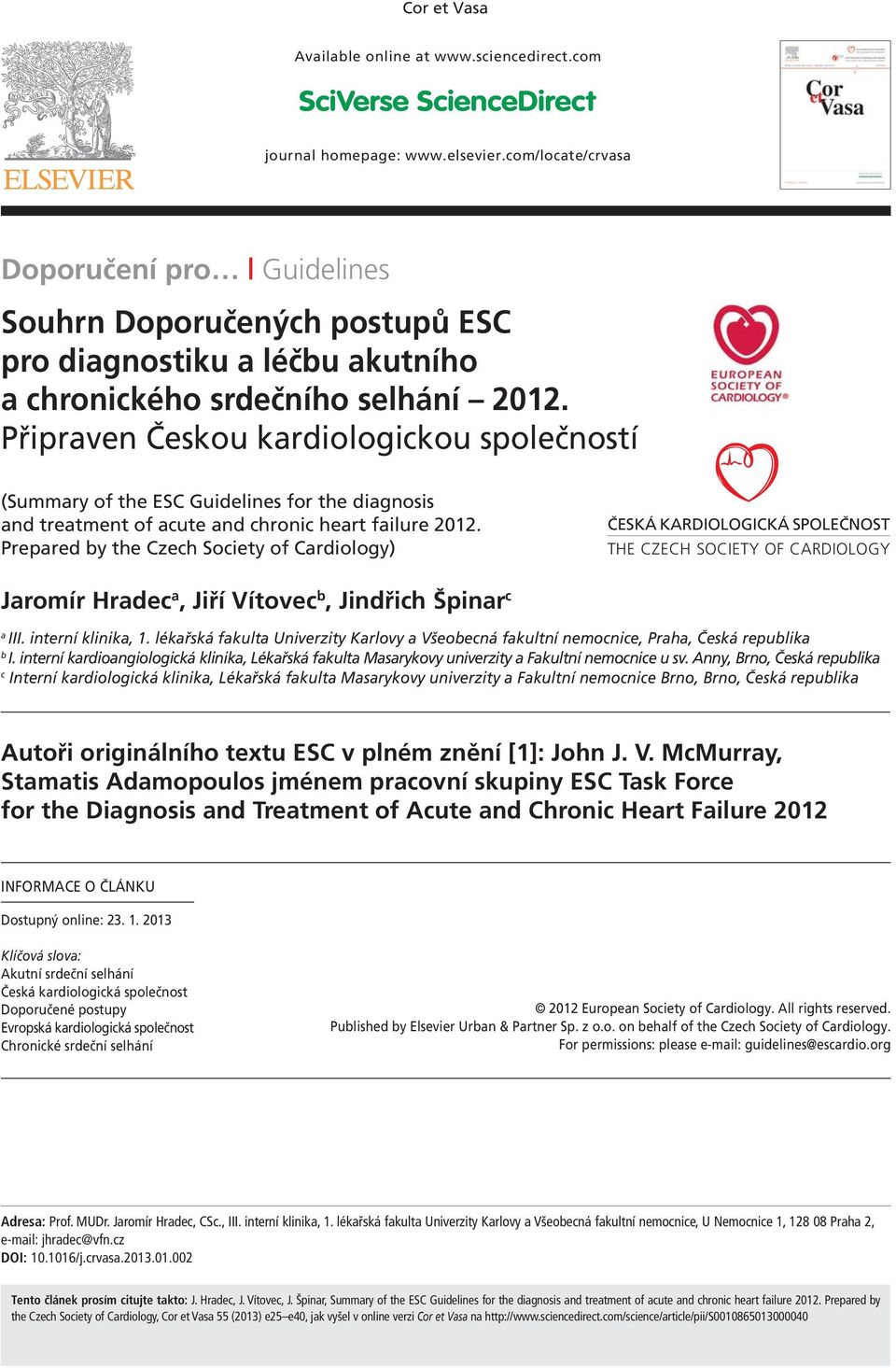 Připrven Českou krdiologickou společností (Summry of the ESC Guidelines for the dignosis nd tretment of cute nd chronic hert filure 2012.