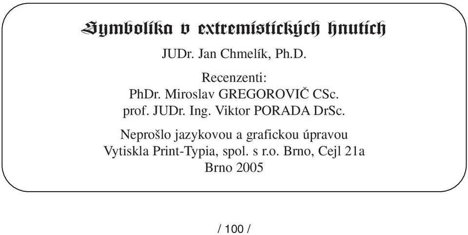 Nepro lo jazykovou a grafickou úpravou Vytiskla Print-Typia,