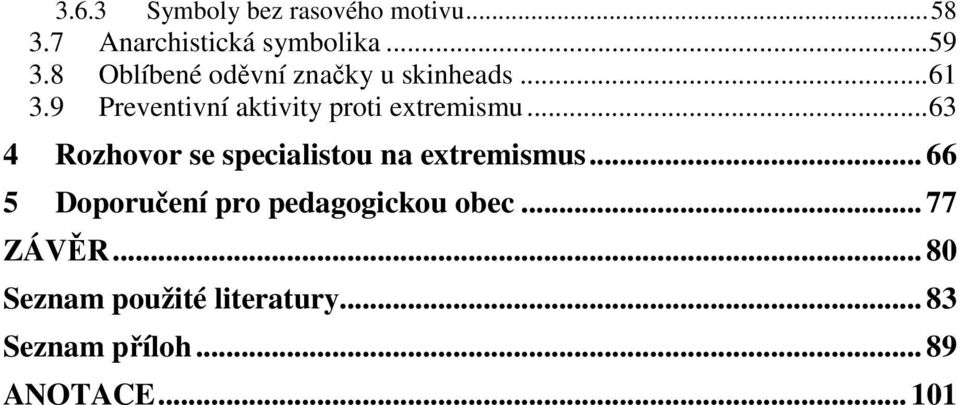 9 Preventivní aktivity proti extremismu.