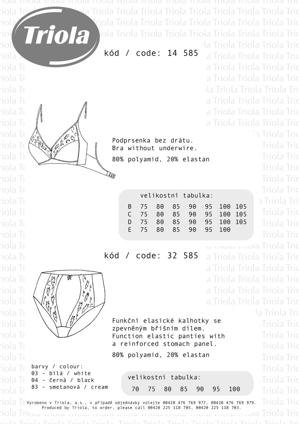 code: 32 585 Trio Funkční elasické kalhotky se zpevněným břišním dílem. iola Function elastic panties with Trio iola a reinforced stomach panel.