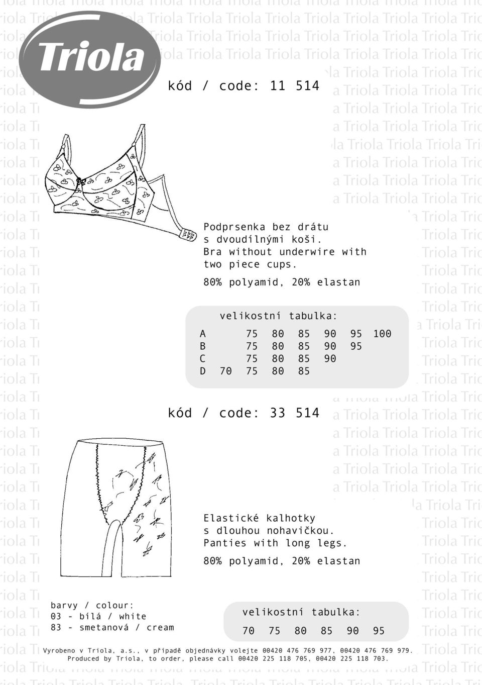 Elastické kalhotky s dlouhou nohavičkou. iola Panties with long legs.