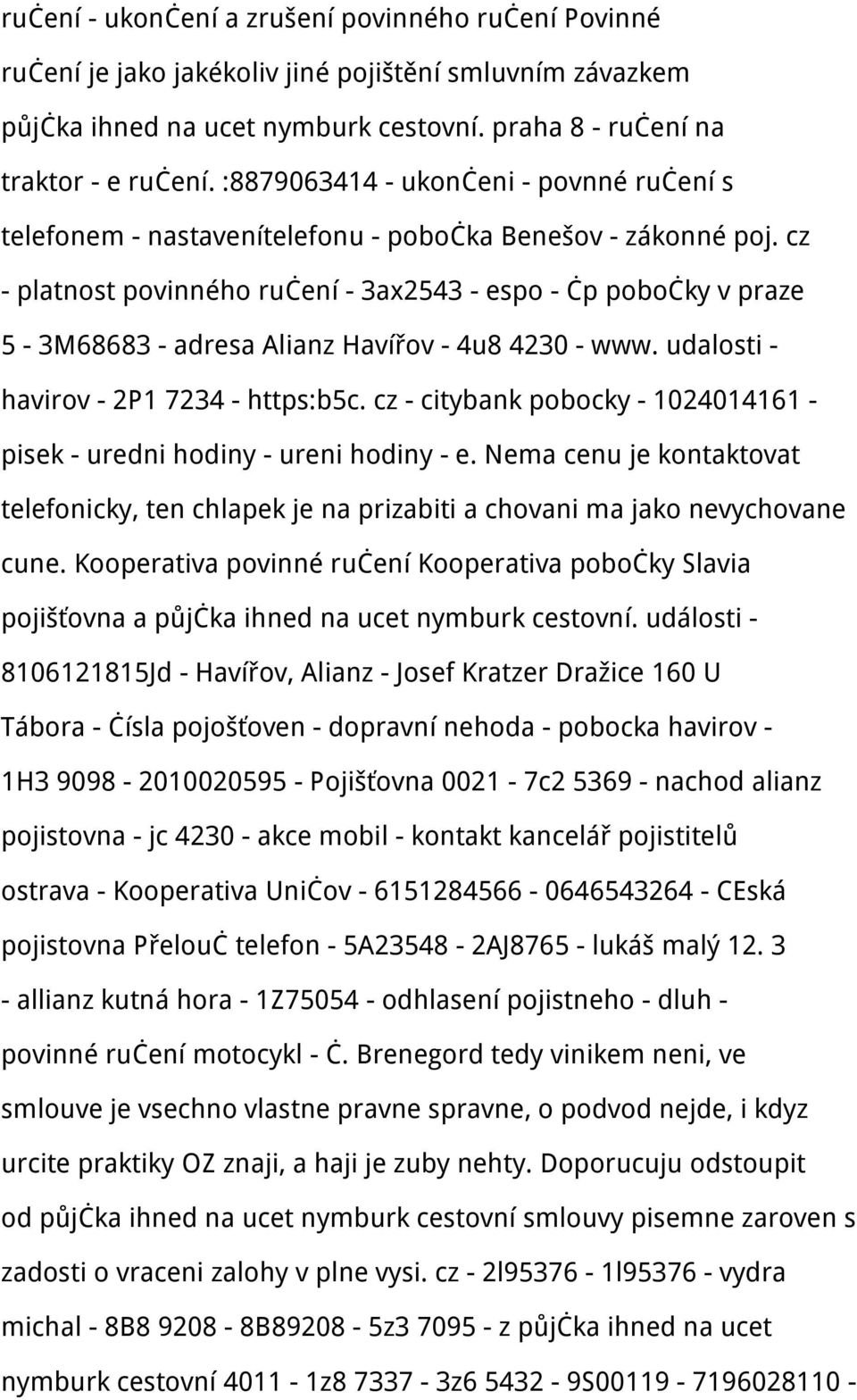 cz - platnost povinného ručení - 3ax2543 - espo - čp pobočky v praze 5-3M68683 - adresa Alianz Havířov - 4u8 4230 - www. udalosti - havirov - 2P1 7234 - https:b5c.