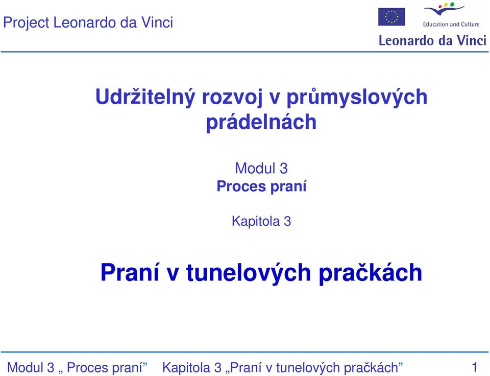 Kapitola 3 Praní v tunelových pračkách Modul 3