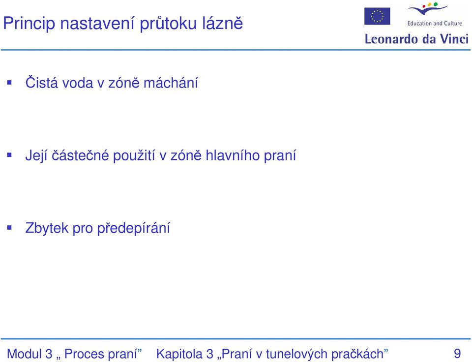 hlavního praní Zbytek pro předepírání Modul 3