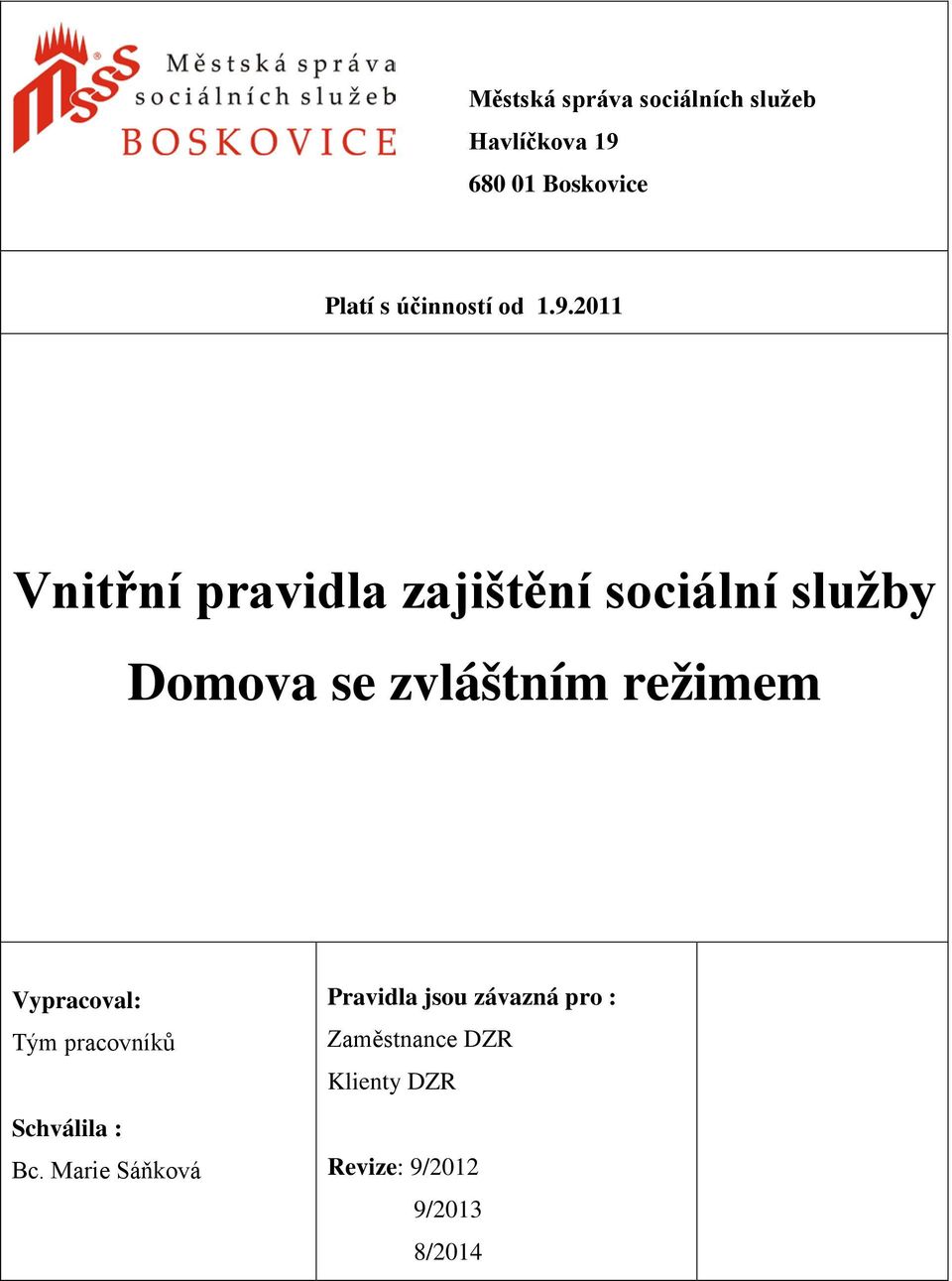 2011 Vnitřní pravidla zajištění sociální služby Domova se zvláštním režimem