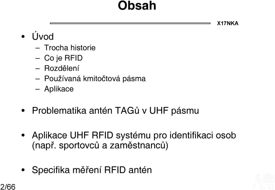 pásmu Aplikace UHF RFID systému pro identifikaci osob