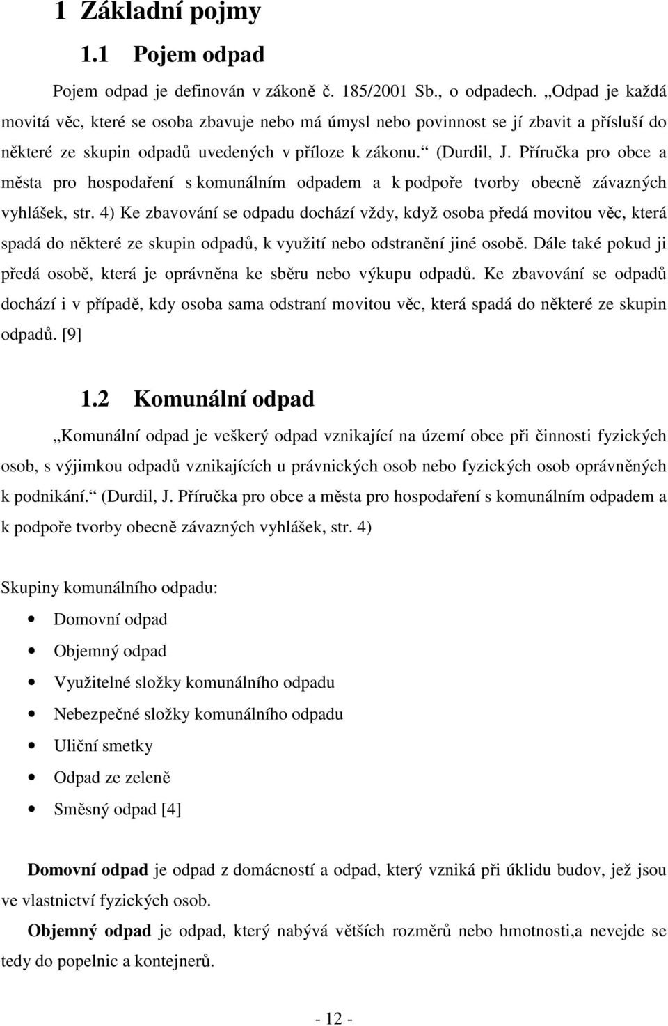 Příručka pro obce a města pro hospodaření s komunálním odpadem a k podpoře tvorby obecně závazných vyhlášek, str.